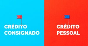 Qual a Diferença entre Crédito Consignado e Crédito Pessoal?